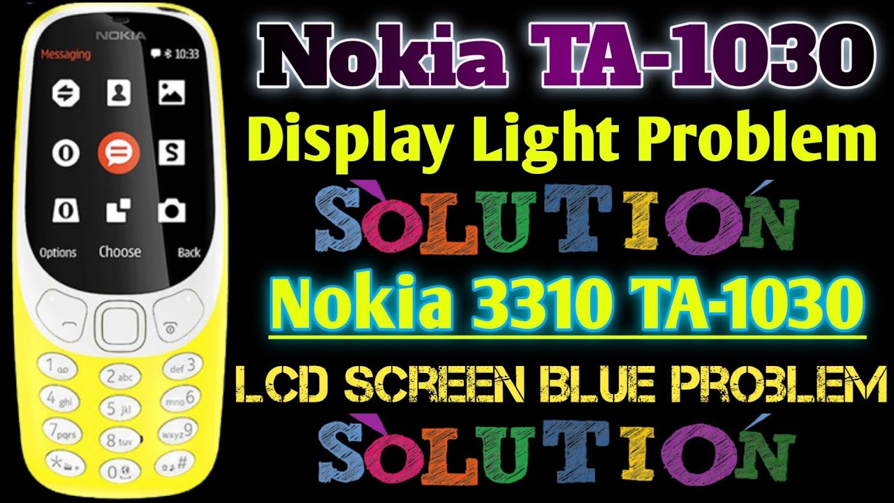 Nokia 3310 TA-1030 Display Light Problem Solution || Nokia TA 1030 LCD Screen Blue Problem Solution💯
