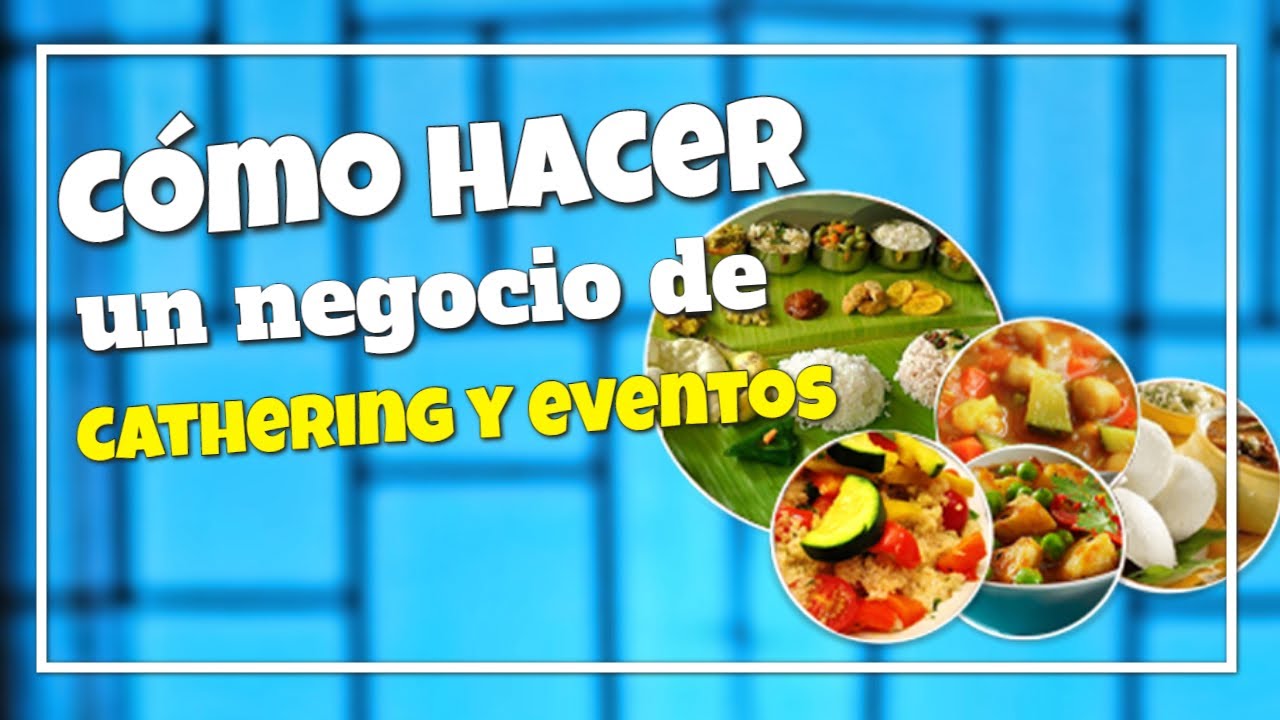 El negocio del catering y eventos