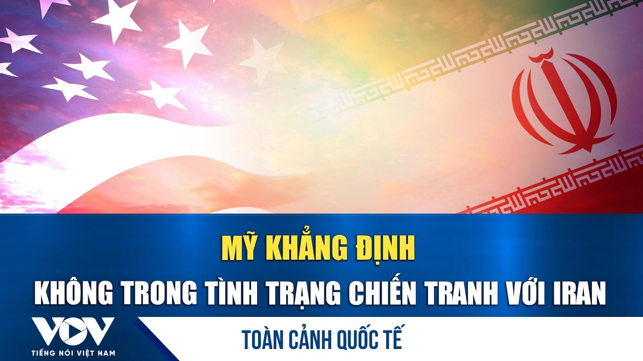 Toàn cảnh quốc tế tối 6/3: Mỹ khẳng định không trong tình trạng chiến tranh với Iran | VOV