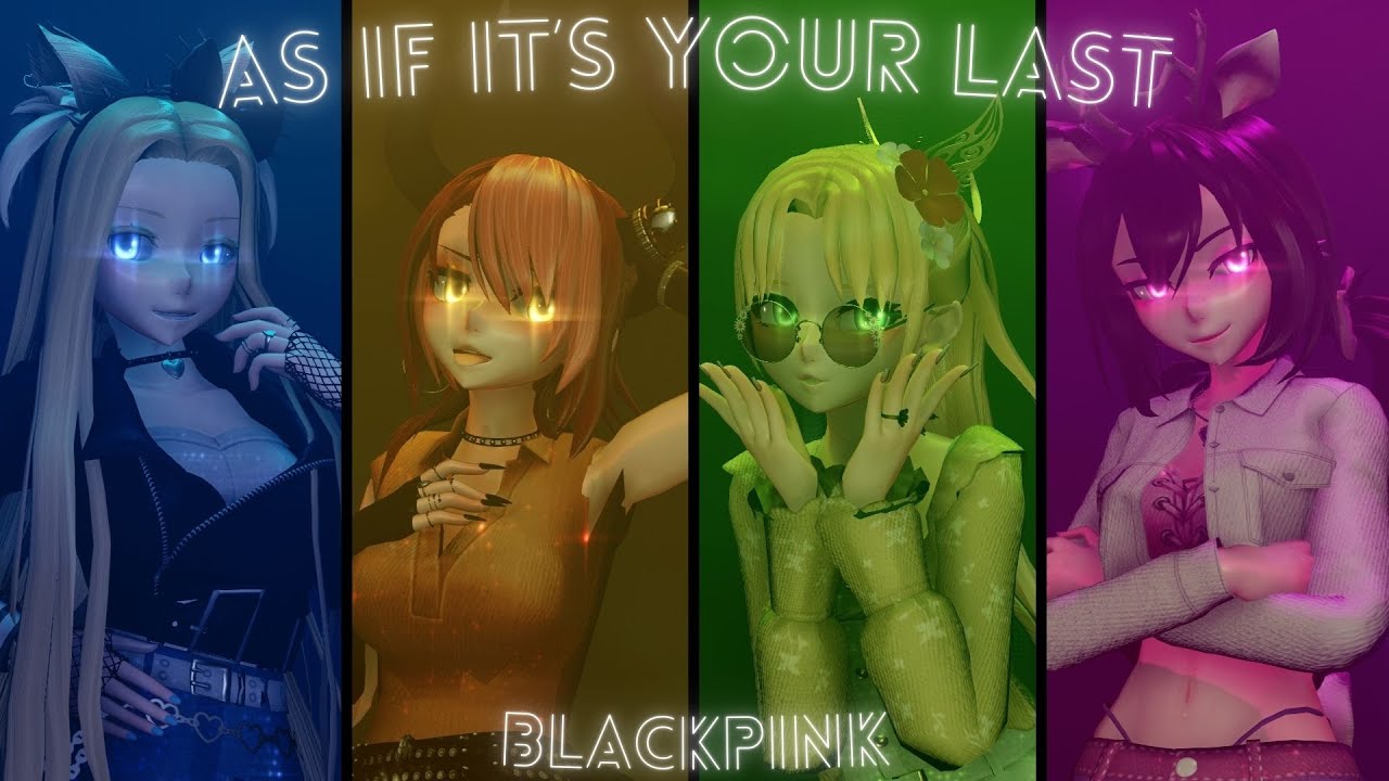 [MMD x OCs] As if it's your Last ~ BLACKPINK (5th Anniversary)