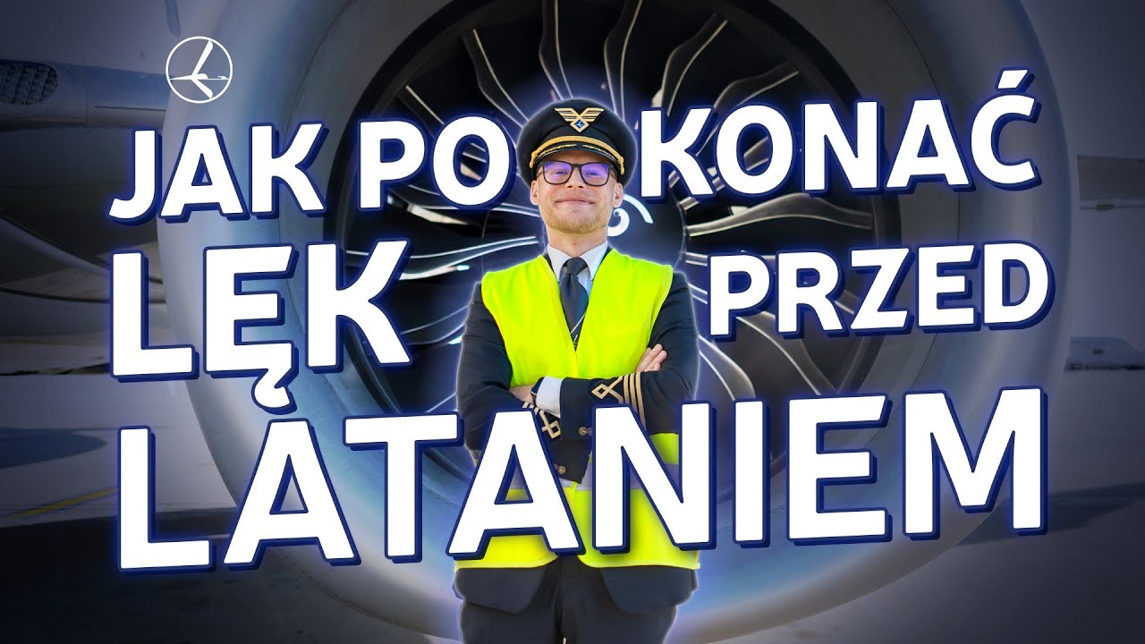 Czy latanie samolotem jest bezpieczne? Jak pokonać lęk przed lataniem? | Poznaj Załogi LOT