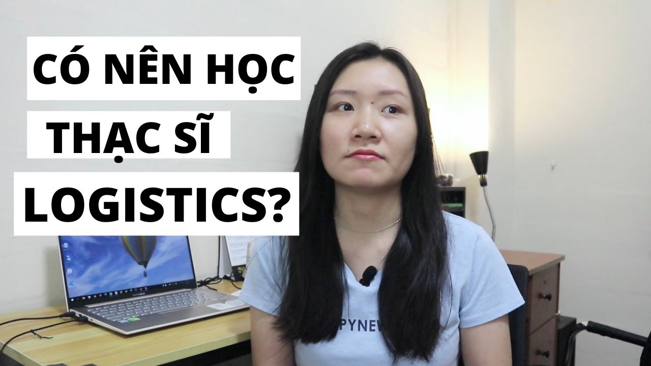 CÓ NÊN HỌC THẠC SĨ LOGISTICS? | #GiangLogistics | #GiangSingapore