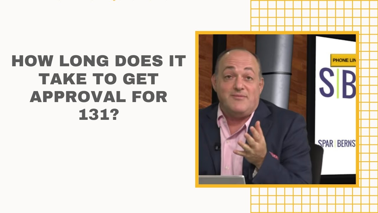 How long does it take to get approval for 131?