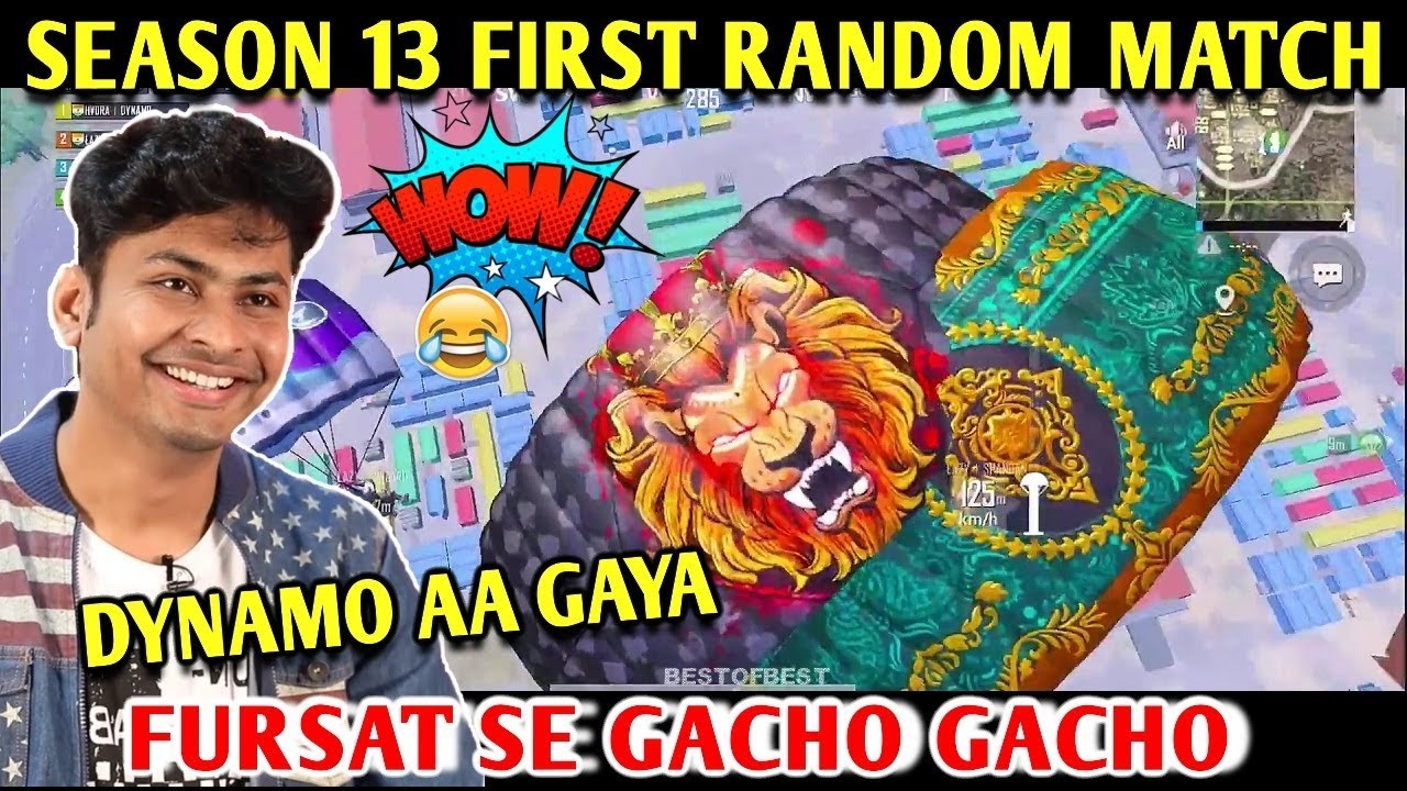 DYNAMO - SEASON 13 FIRST RANDOM MATCH | PUBG MOBILE | BEST OF BEST