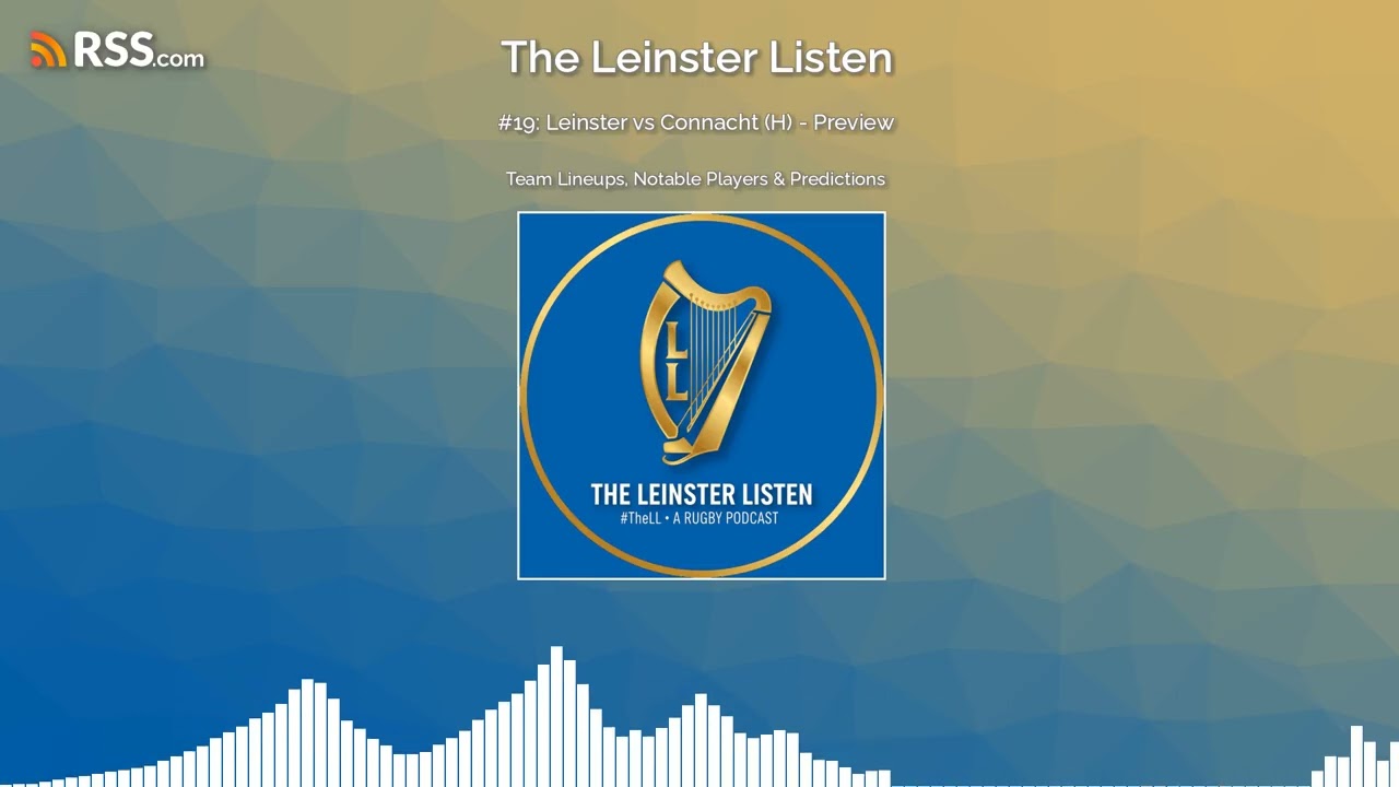 #19: Leinster vs Connacht (H) - Preview