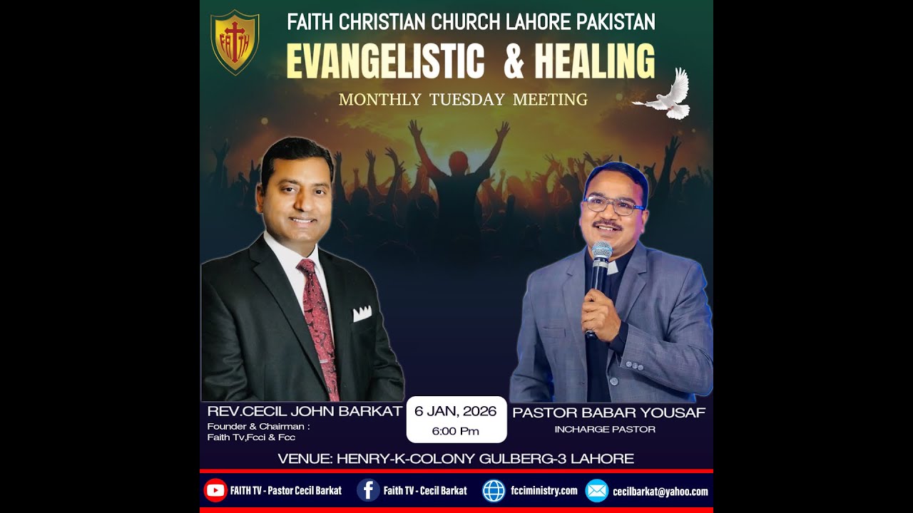 EVANGELISTIC & HEALING MONTHLY TUESDAY MEETING 06 JAN 2026 FAITH CHRISTIAN CHURCH LAHORE