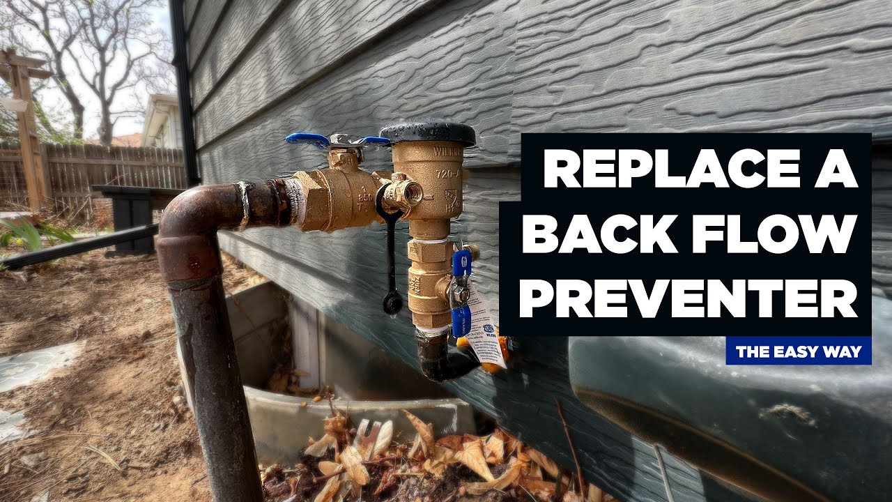 Backflow Preventer Replacement Made Easy (Step-by-Step Guide)