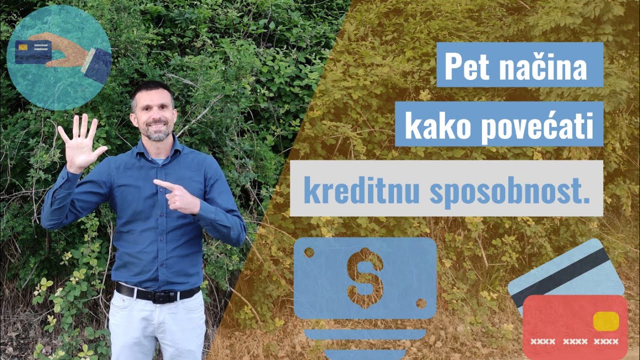 Pet načina kako povećati kreditnu sposobnost