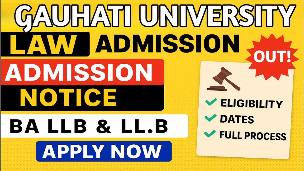 🔥Gauhati University Law Admission 2025 | BA LLB & LLB Apply Now | Eligibility, Dates & Full Process
