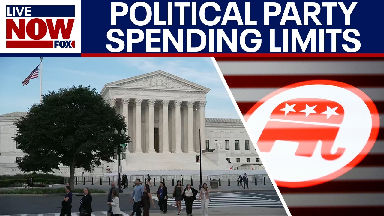 Supreme Court loosens rules on political party campaign spending