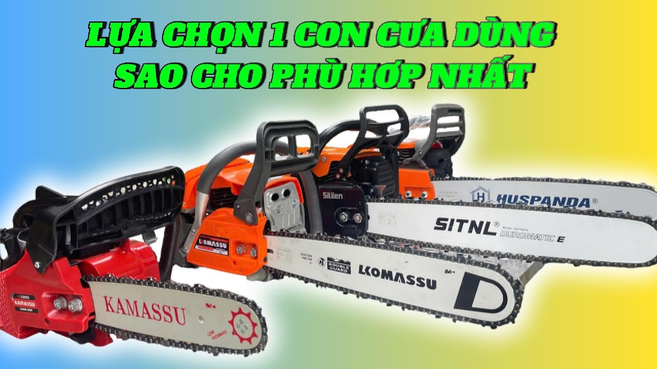 TỔNG HỢP MÁY CƯA XĂNG TỐT NHẤT – KHỎE, BỀN, GIÁ CỰC SỐC
