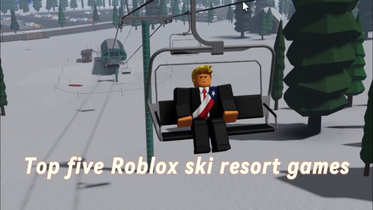 Top five Roblox ski resort games in my opinion