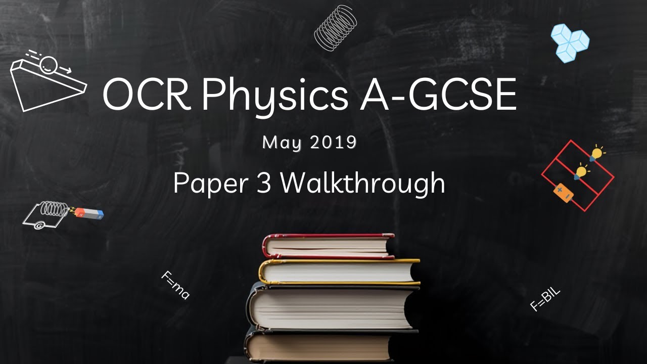 OCR Physics A (Gateway) GCSE Paper 3- 2019 Walkthrough