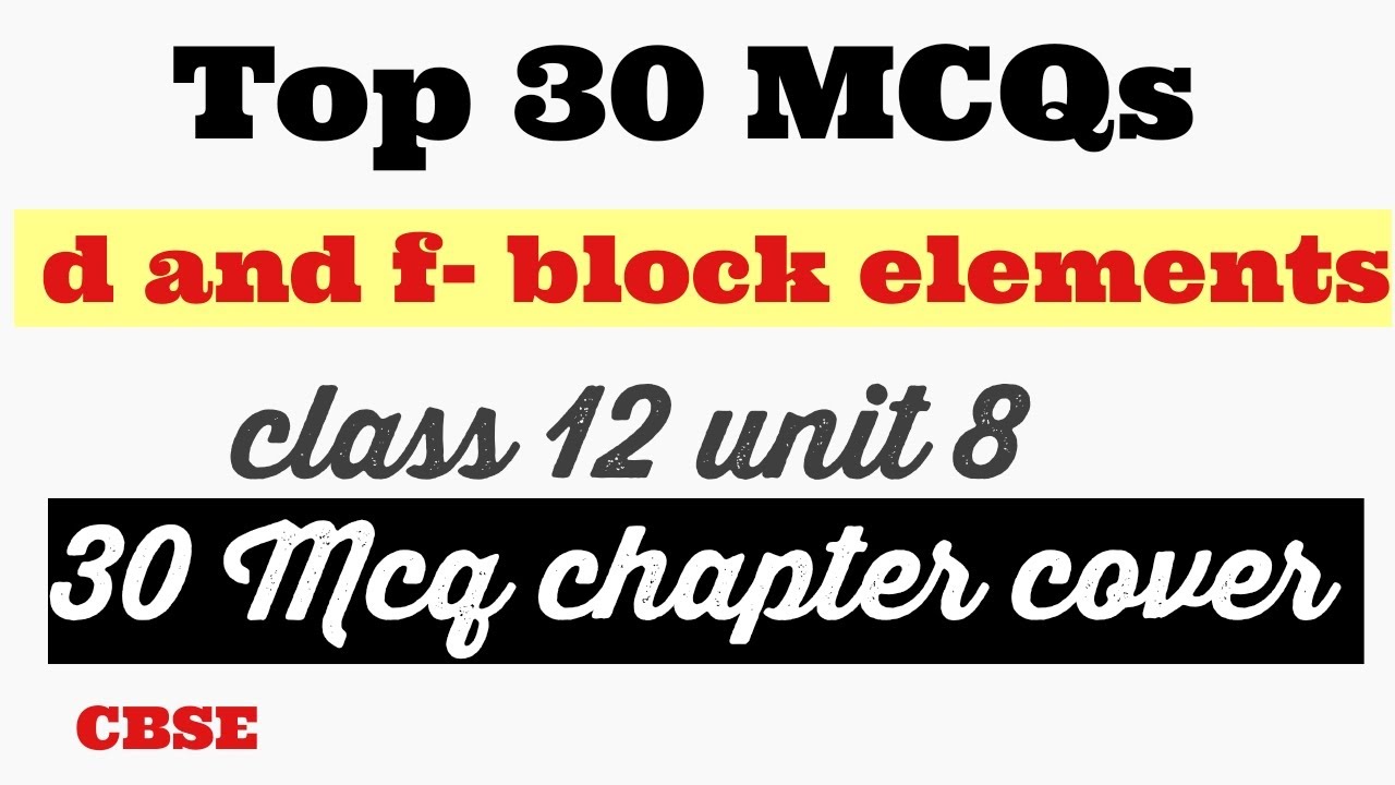 MCQ on d and f -block elements |chemistry class 12 unit 8 mcq | 30mcq on d and f -block elements