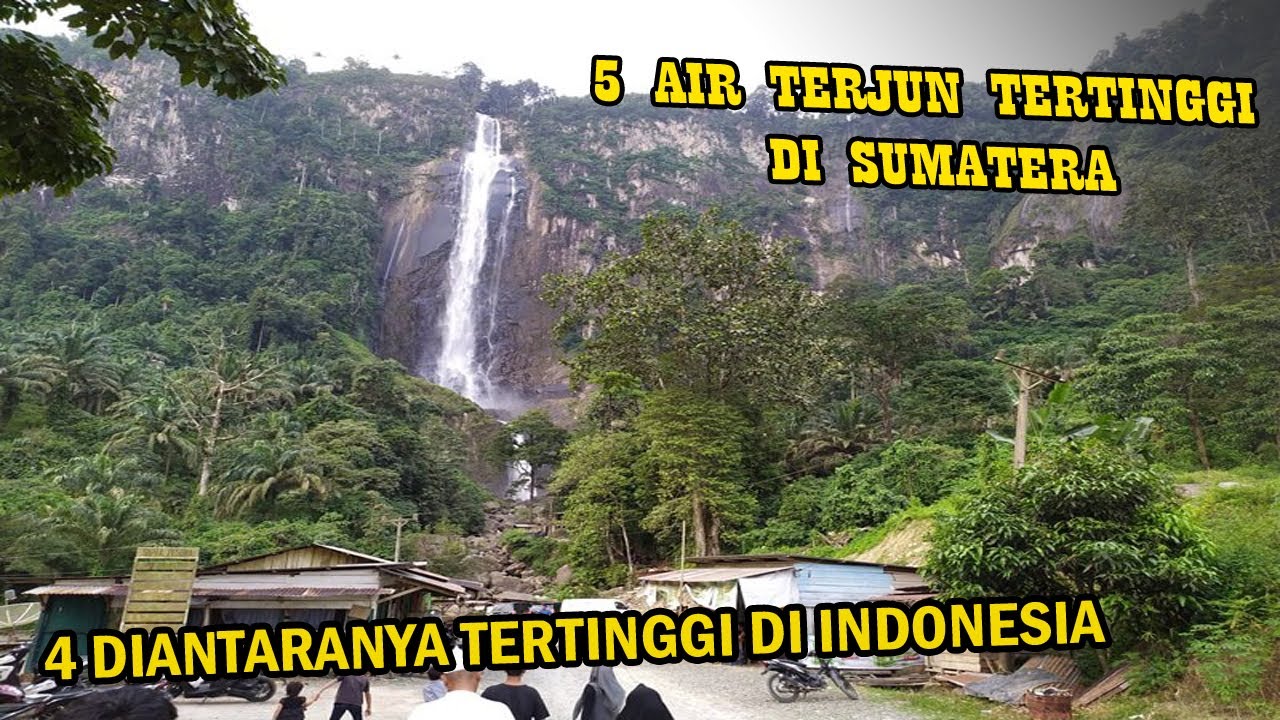 MENAKJUBKAN! INILAH 5 AIR TERJUN TERTINGGI DI SUMATERA
