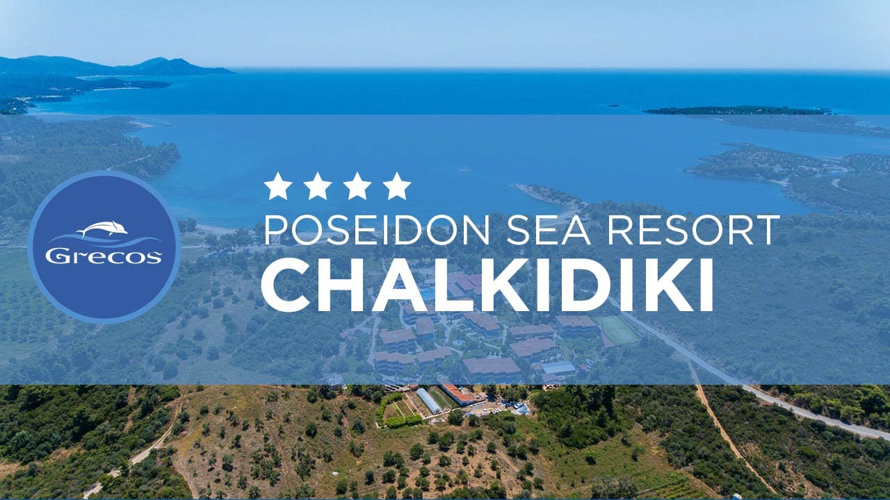 CHALKIDIKI - Poseidon Sea Resort - GRECOS