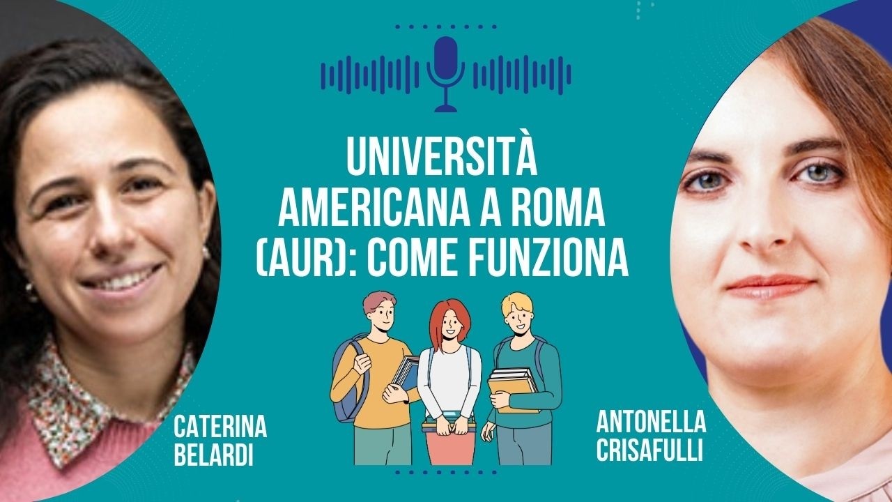 Università americana a Roma (AUR): come funziona il modello universitario  USA in Italia
