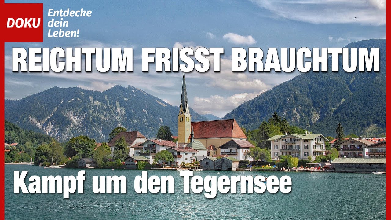 Kampf um den Tegernsee - Reichtum frißt Brauchtum
