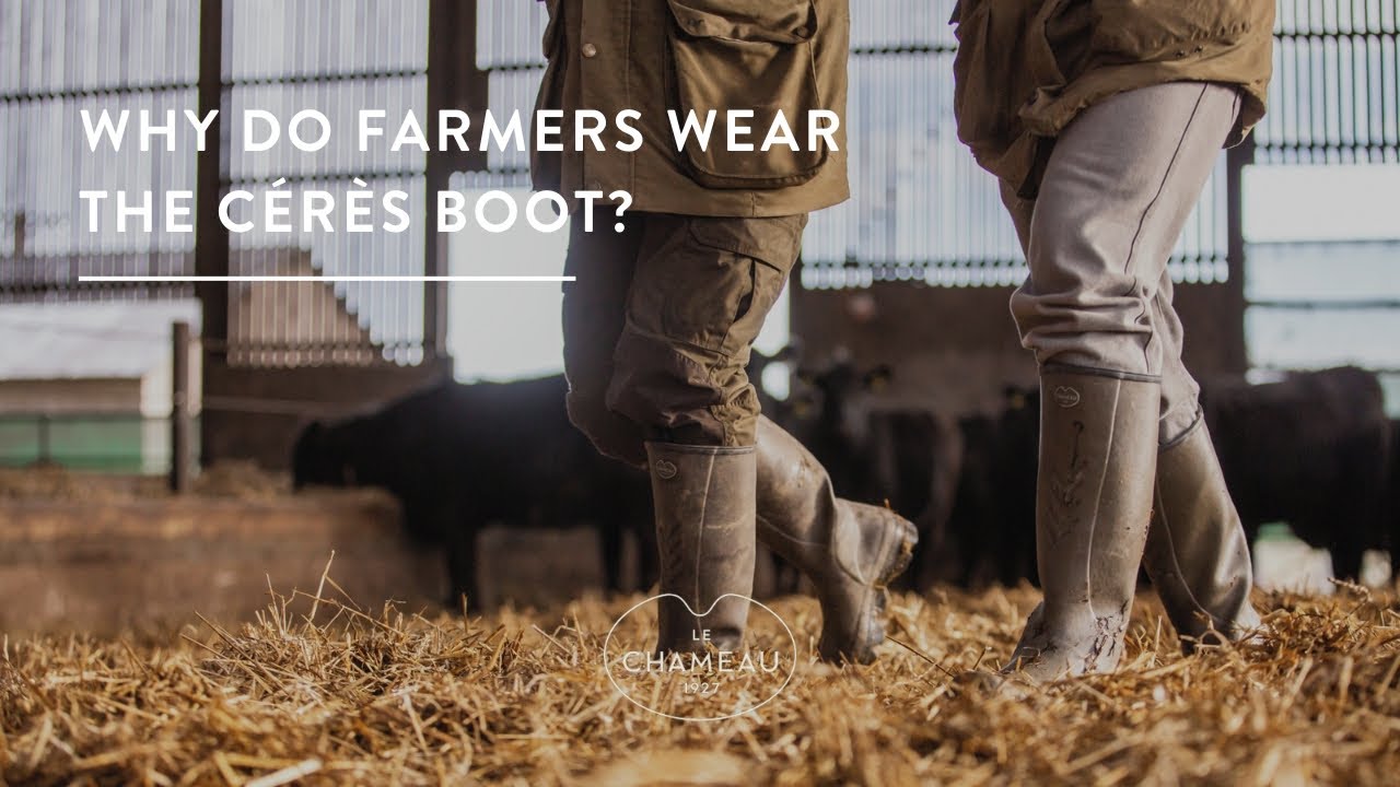 Why Do Farmers Wear The Ceres Boot? | Le Chameau