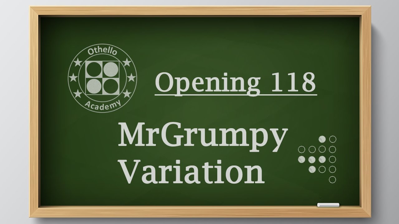 Othello Academy - OP118 - Mrgrumpy Variation