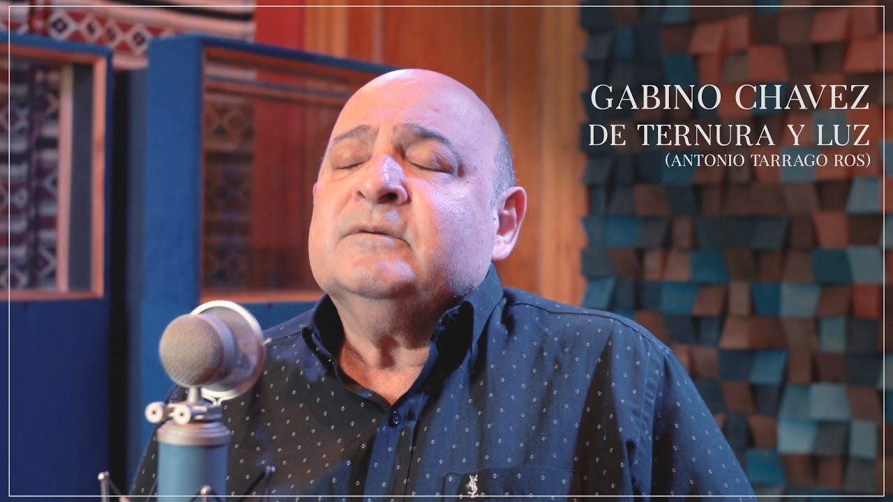 Gabino Chavez - De Ternura y Luz (Antonio Tarragó Ros)