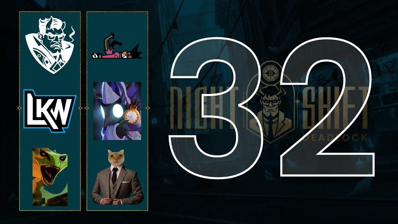 Deadlock Night Shift #32