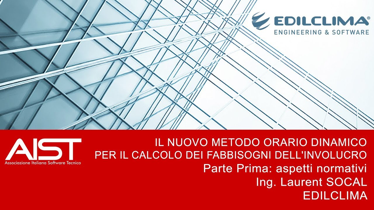 Il nuovo metodo orario dinamico per il calcolo dei fabbisogni dell'involucro - Aspetti normativi