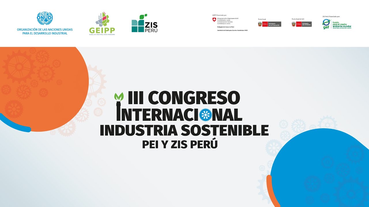 III Congreso Internacional Industria Sostenible PEI y ZIS Perú