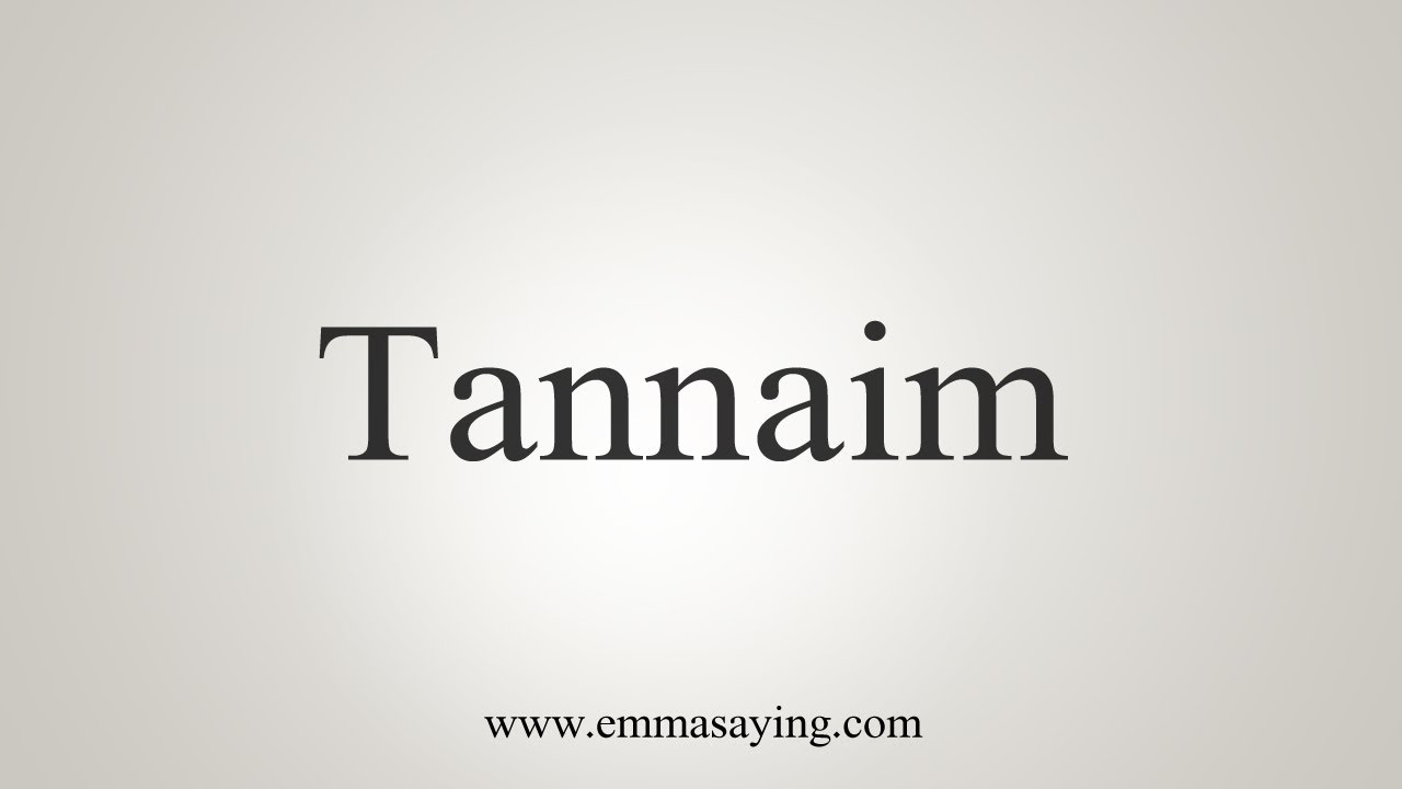 How To Say Tannaim