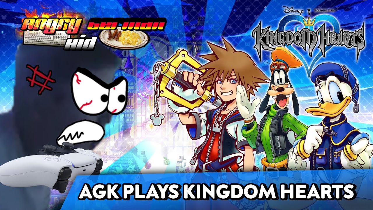 AGK VX-2 Episode #117: AGK Plays Kingdom Hearts