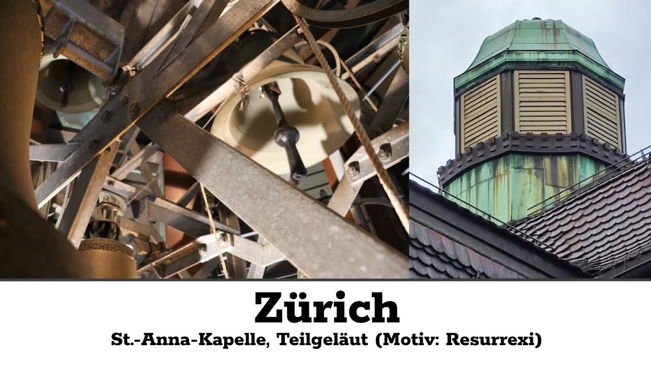 (CH - ZH) Zürich: Glocken der St.-Anna-Kapelle, Teilgeläut (Motiv: Resurrexi) (Turmaufnahme)