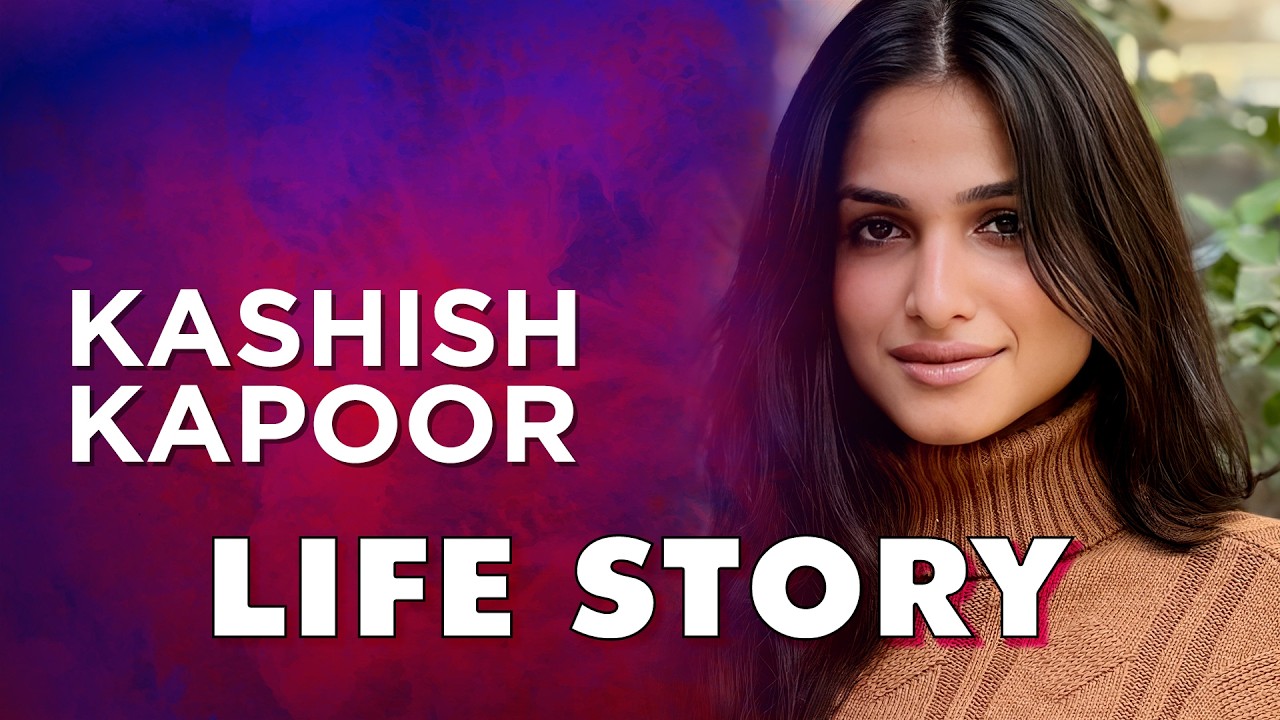 Kashish Kapoor Life Story | Biography