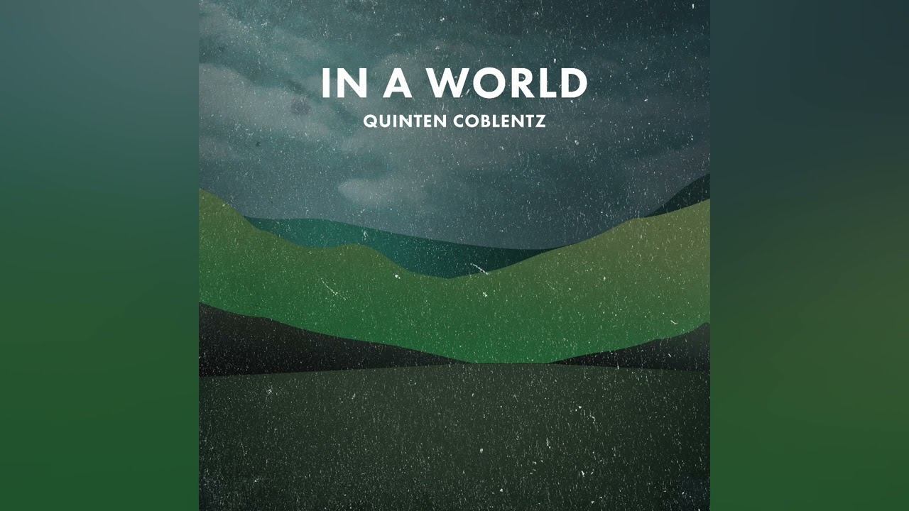 Quinten Coblentz - Game Over | In a World