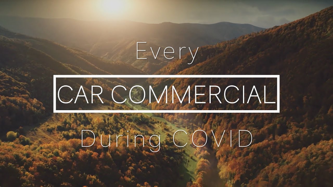 Every Car Commercial During COVID