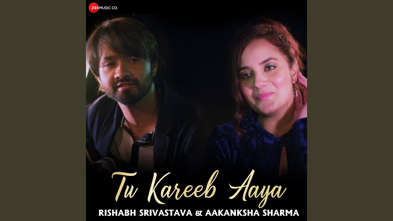 Tu Kareeb Aaya