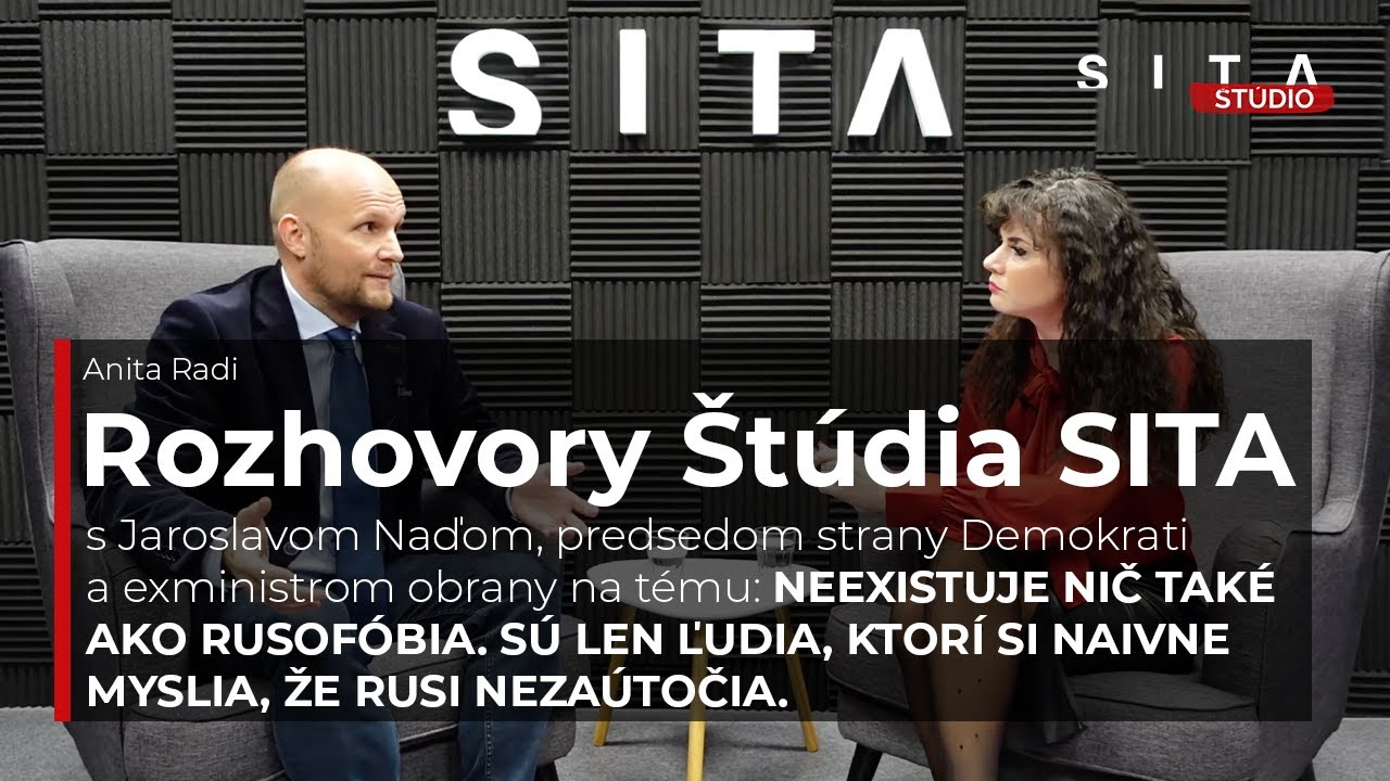Naď: Neexistuje rusofóbia. Sú len naivní a tí, čo vedia, že Rusko zaútočí | Štúdio SITA