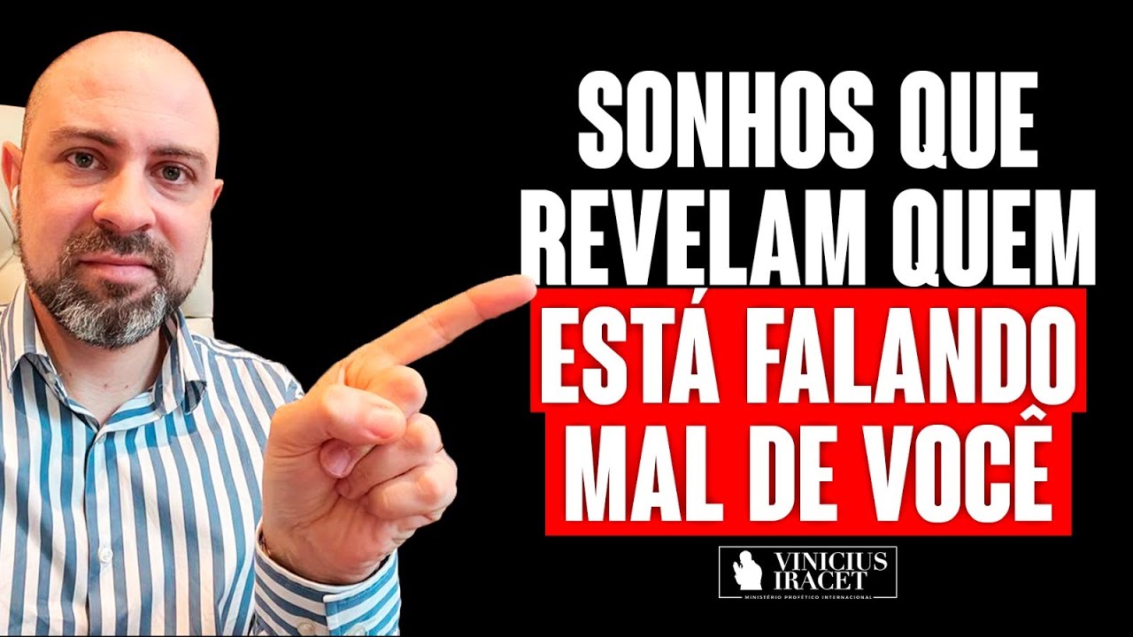 SONHOS QUE REVELAM QUEM ESTÁ FALANDO MAL DE VOCÊ - Significado Espiritual @ViniciusIracet