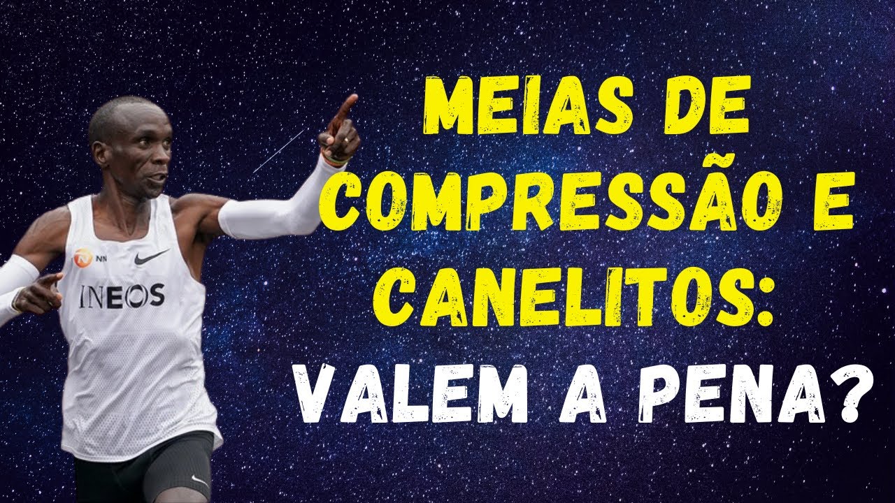 MEIAS DE COMPRESSÃO E CANELITOS: O QUE A CIÊNCIA TEM A DIZER SOBRE SUAS UTILIZAÇÕES NA CORRIDA