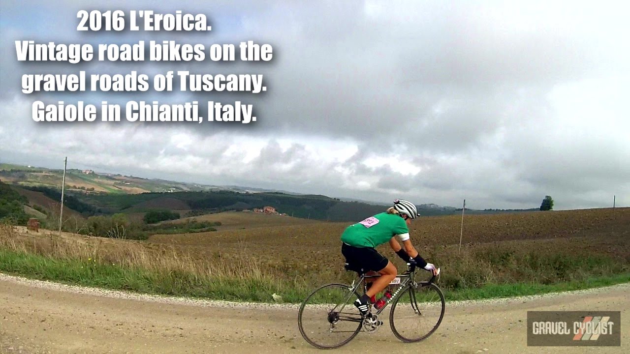 2016 L'Eroica - Vintage Road Bikes on the White Gravel Roads of Tuscany, Italy
