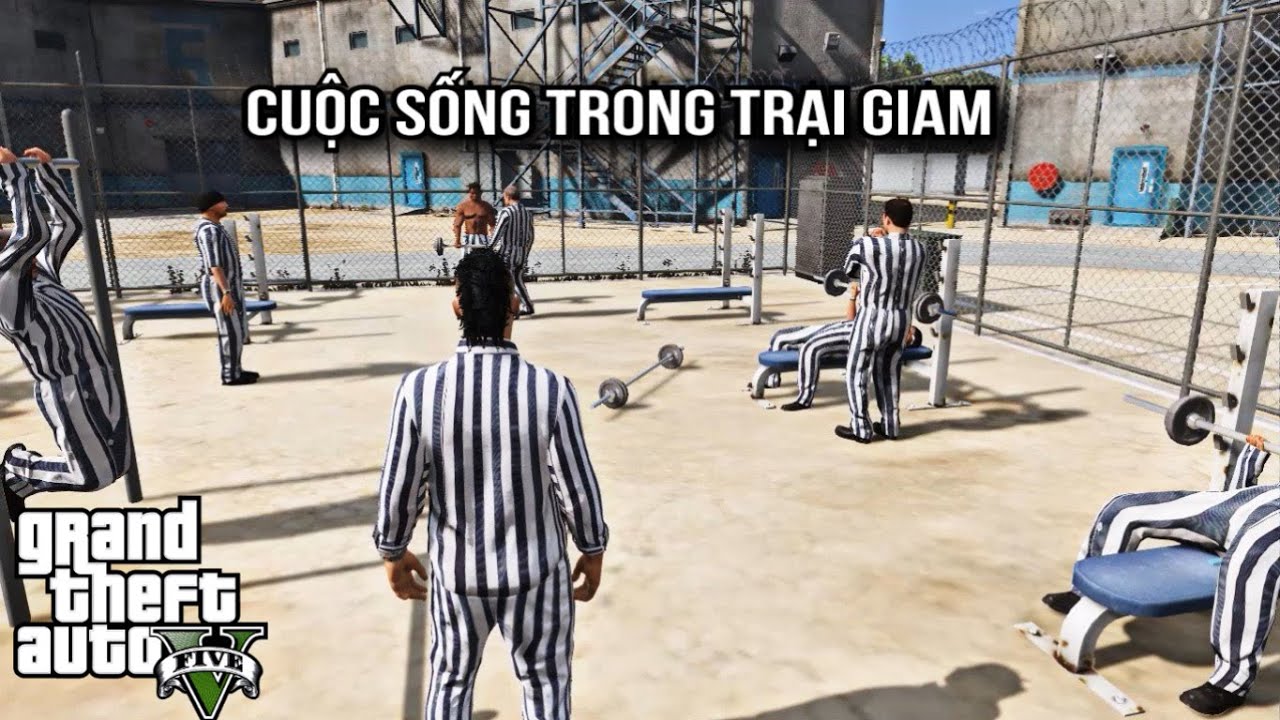GTA V # Cuộc Sống Của Các Phạm Nhân Một Thời 