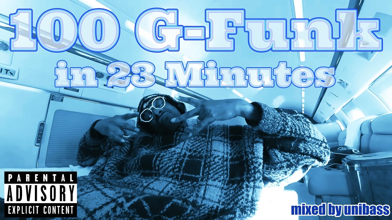 100 G-Funk in 23 Minutes