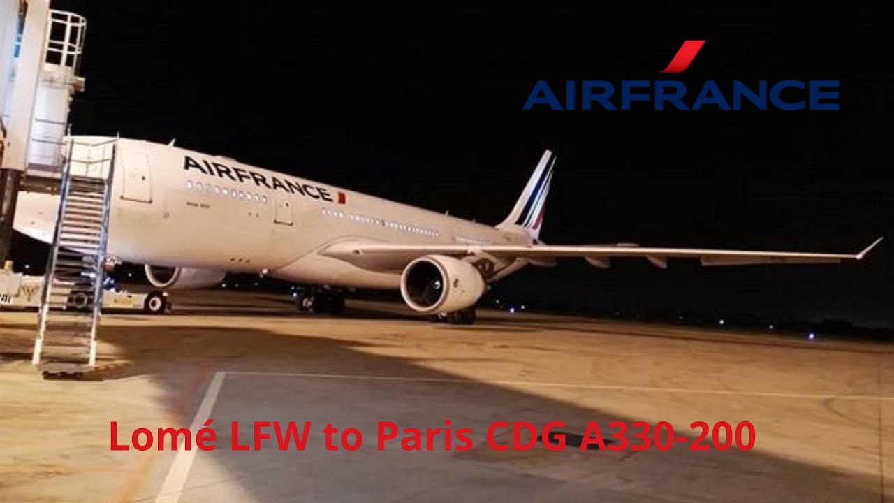 Economy - Lomé lfw  - Paris cdg Air France Airbus A330-200 [FLIGHT REPORT]