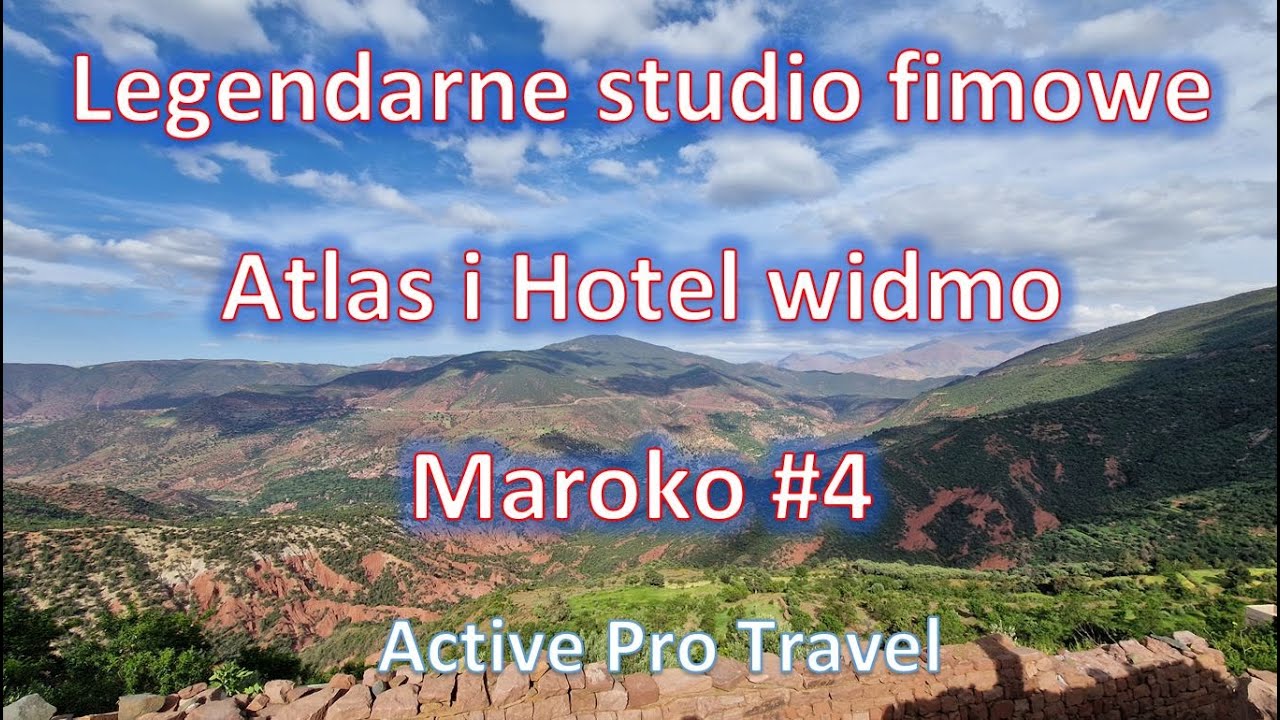Legendarne studio filmowe Atlas i wąwóz Dades i Hotel widmo - Maroko #4