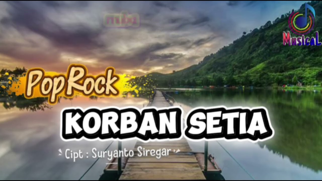 Pop Rock || KORBAN SETIA || Cipt : Suryanto Siregar || MusicaL