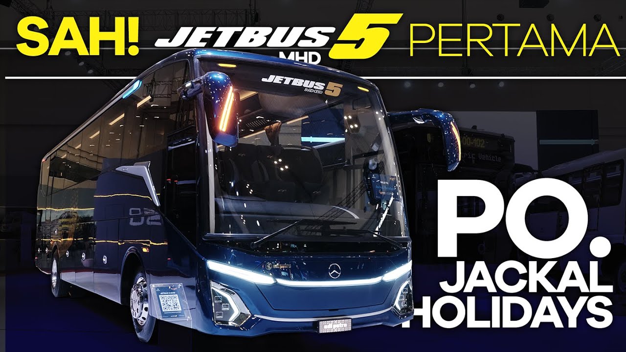 SAH! Jetbus 5 MHD Single Glass Pertama PO Jackal Holidays