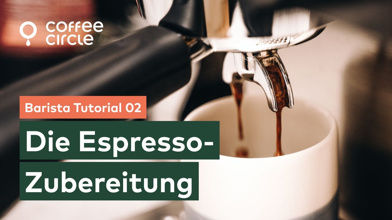 Barista Tutorial: 2. Perfekten Espresso beziehen