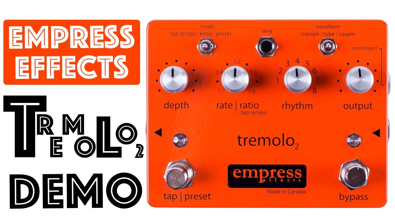 Empress Effects Tremolo 2 Demo