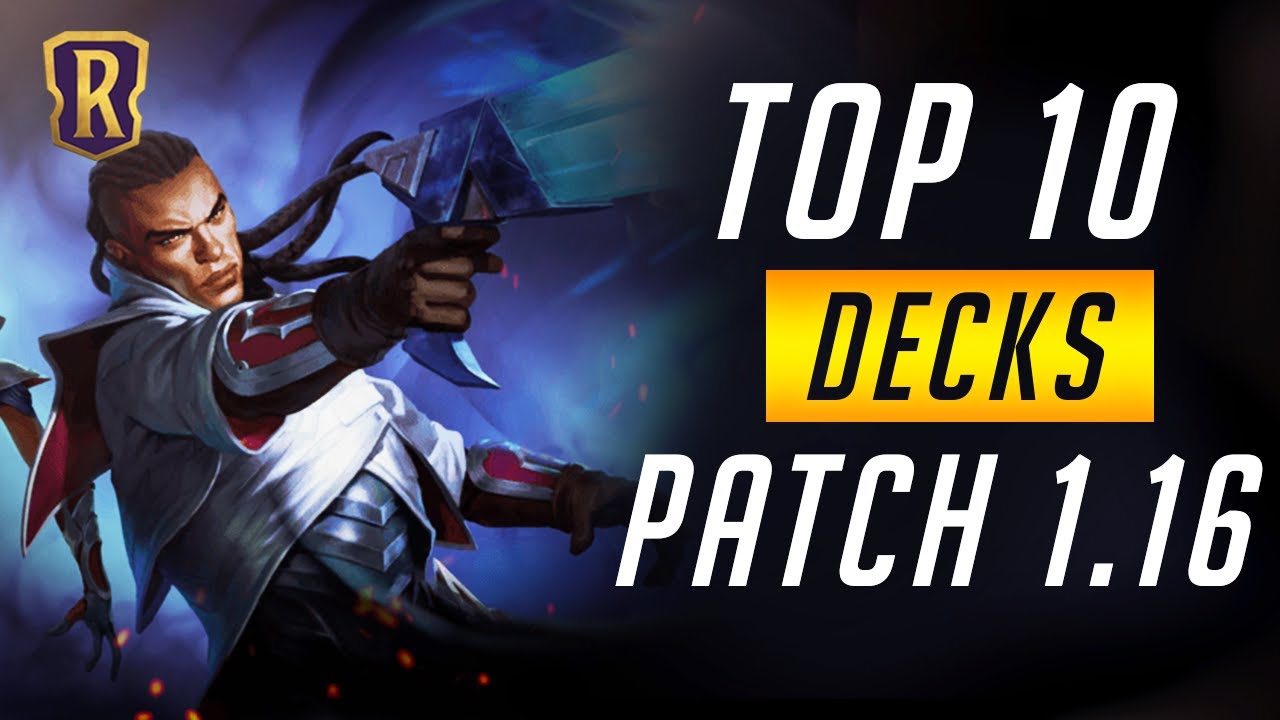 Top 10 Decks (Patch 1.16) | Legends of Runeterra