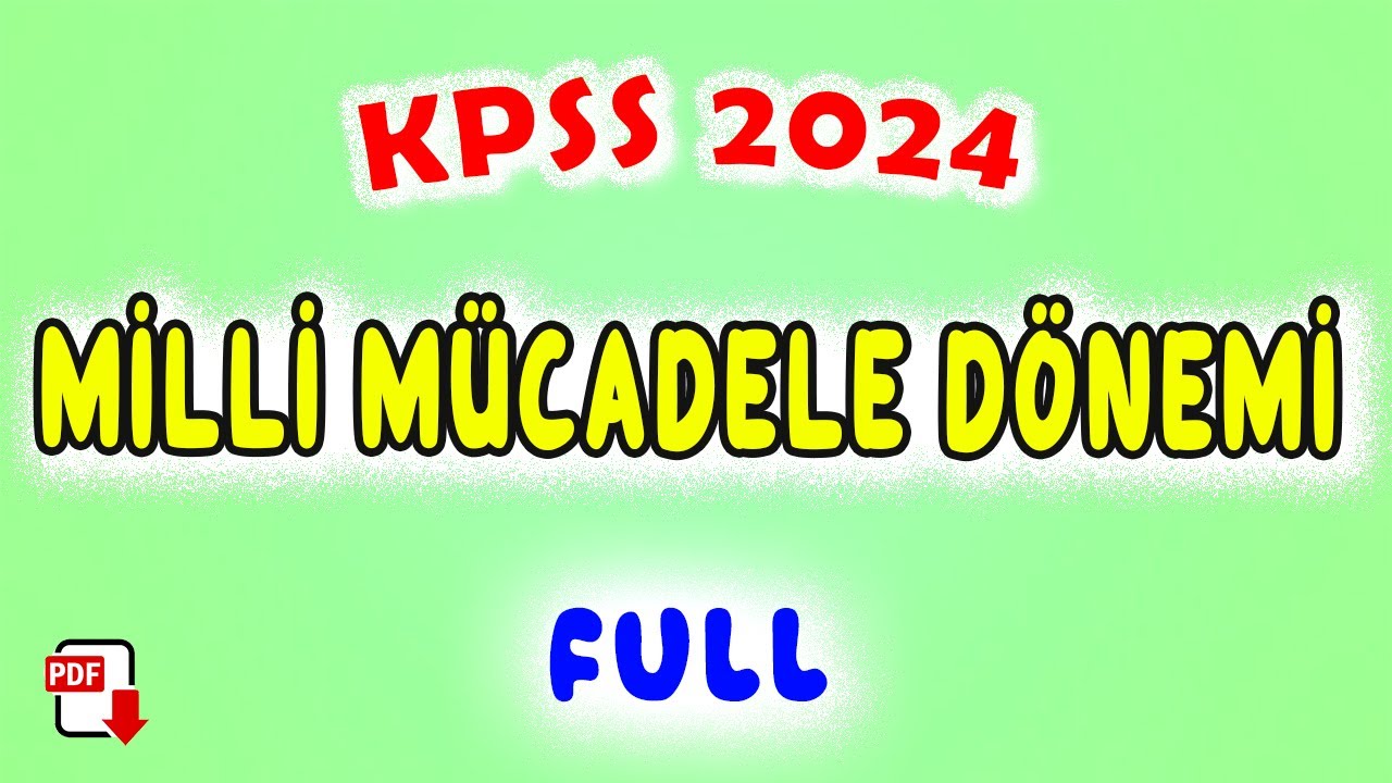 17) Milli Mücadele Dönemi - İnkılap Tarihi Genel Tekrar KPSS 2024