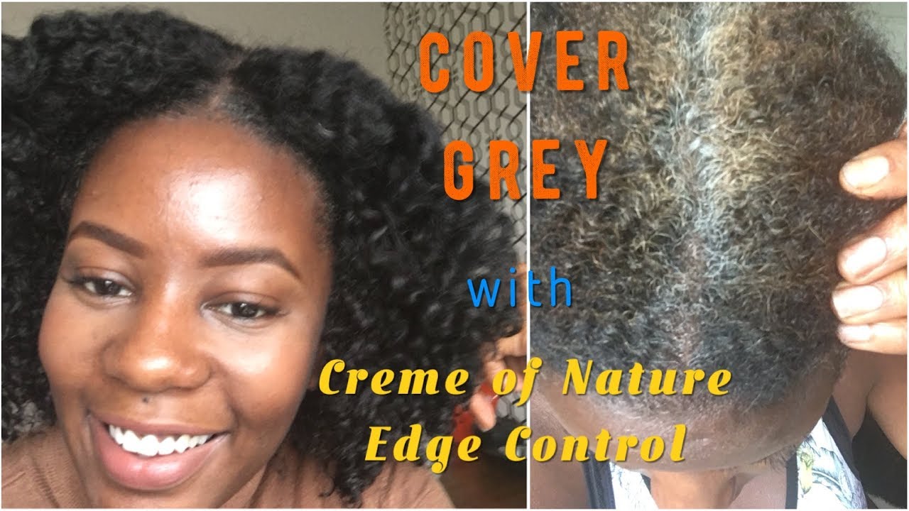 COVER GREY HAIR WITHOUT DYE WITH BLACK CREME OF NATURE EDGE CONTROL
